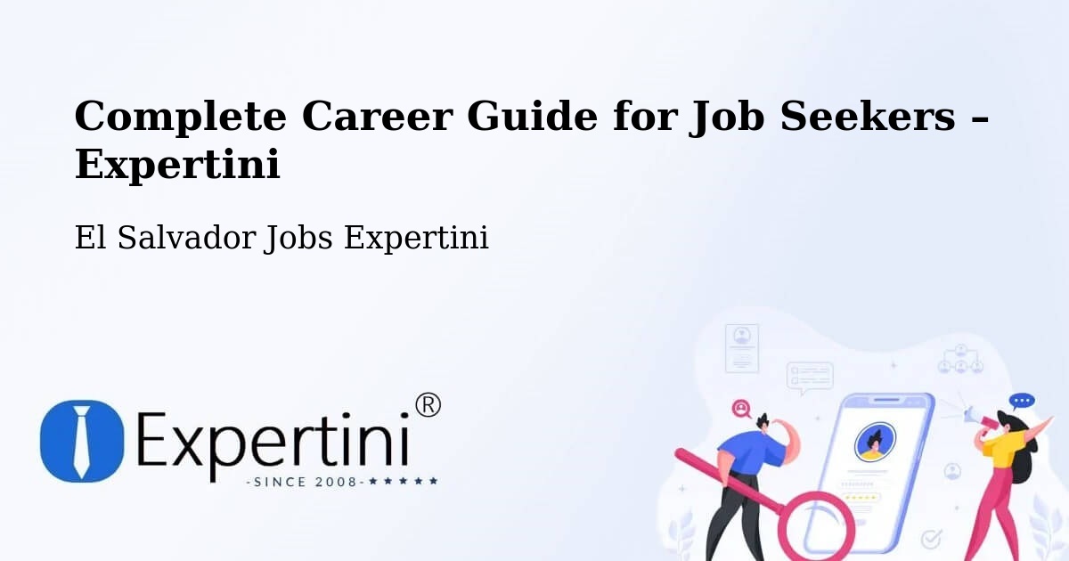 Career Guide for Job Seekers – Cuscatancingo - Cuscatancingo, El Salvador Jobs Expertini