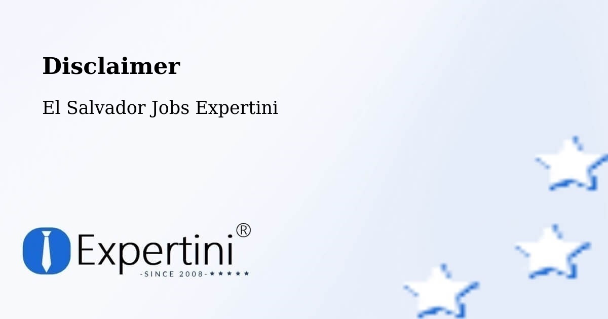 Disclaimer – Cuscatancingo - El Salvador Jobs Expertini