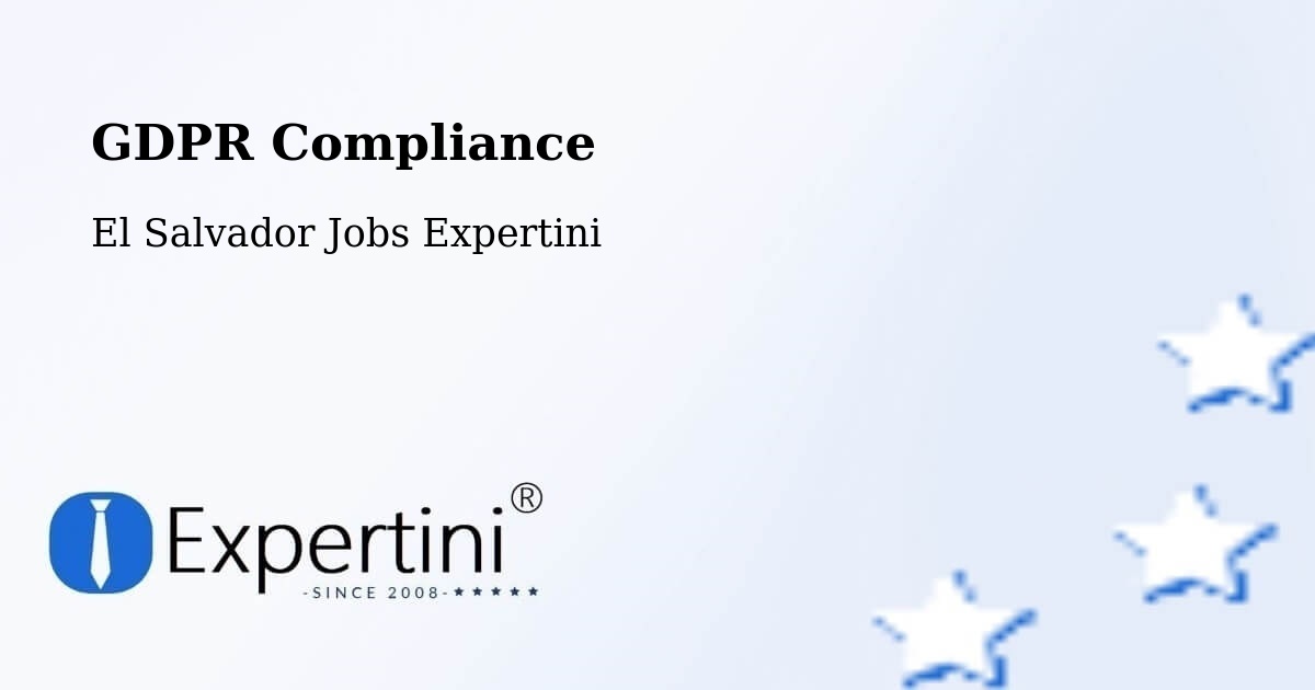 EU GDPR Compliance Statement – Cuscatancingo - El Salvador Jobs Expertini