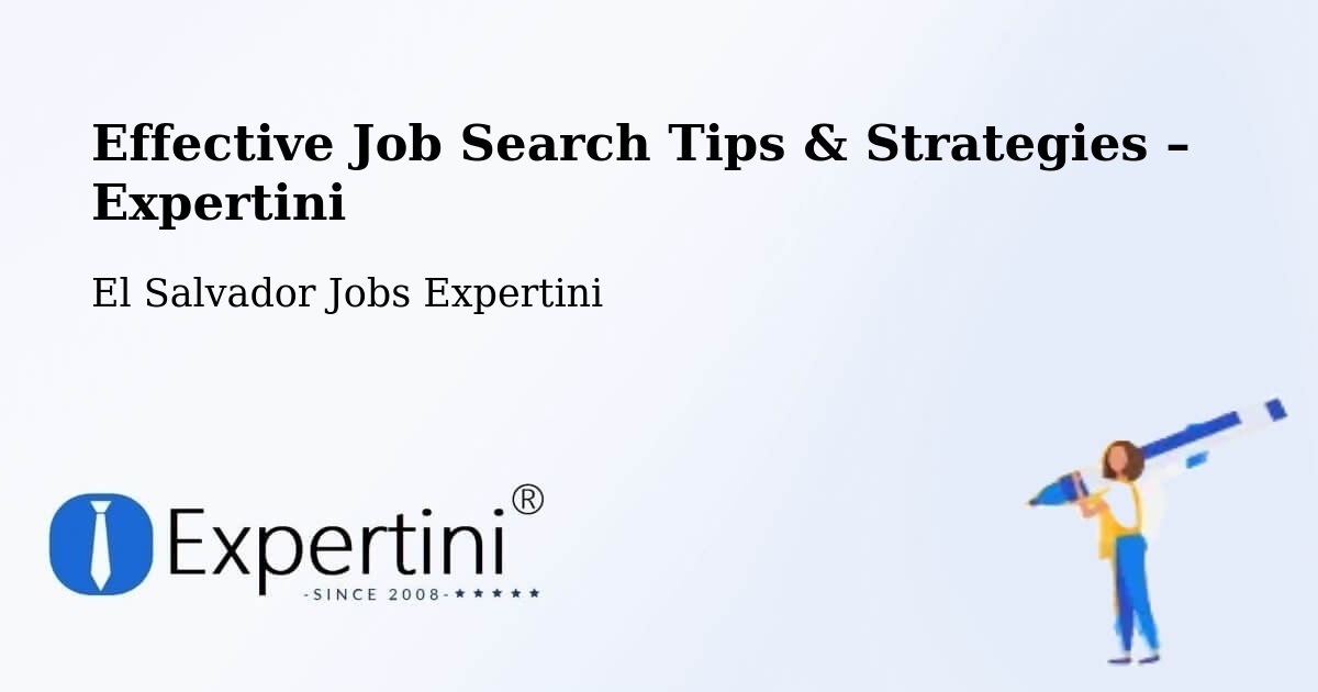 Job Search Tips & Strategies for Job Seekers – Cuscatancingo - Cuscatancingo, El Salvador Jobs Expertini