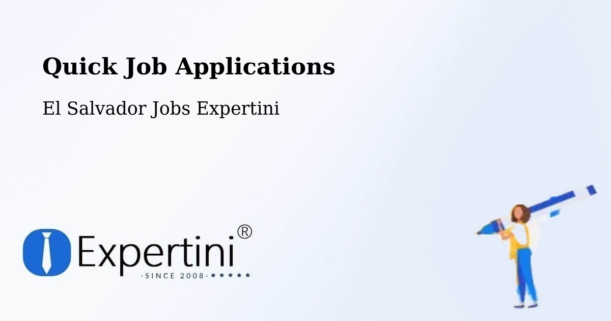 Quick Apply Feature – Cuscatancingo - El Salvador Jobs Expertini