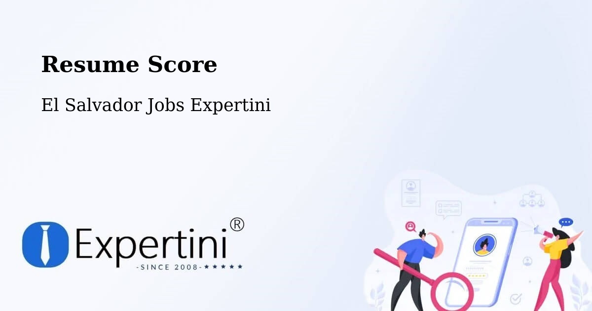 Resume Score & Job Description Match Tool – Cuscatancingo - El Salvador Jobs Expertini